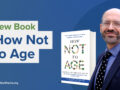 Photo of Dr. Greger against blue background with words “New Book How Not to Age”