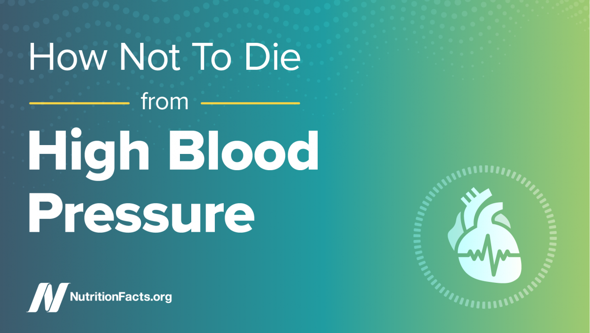 How Not To Die from – High Blood Pressure